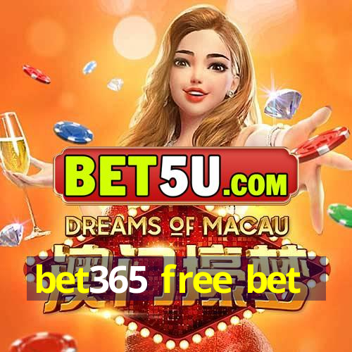 bet365 free bet